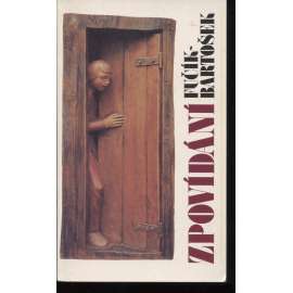 Zpovídání. Pražské rozhovory 1978–1982 (Sixty-Eight Publishers, exil)