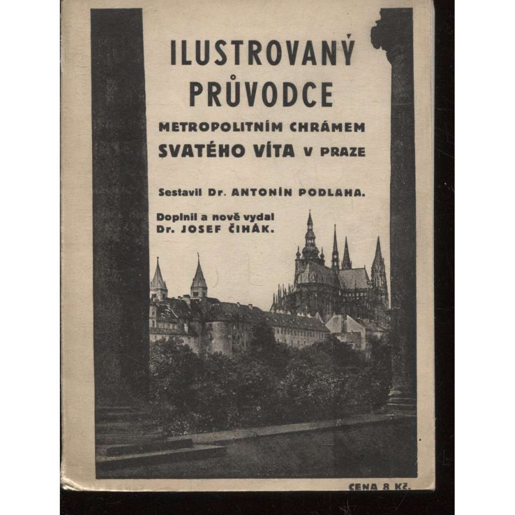 Ilustrovaný průvodce metropolitním chrámem sv. Víta v Praze (Praha)