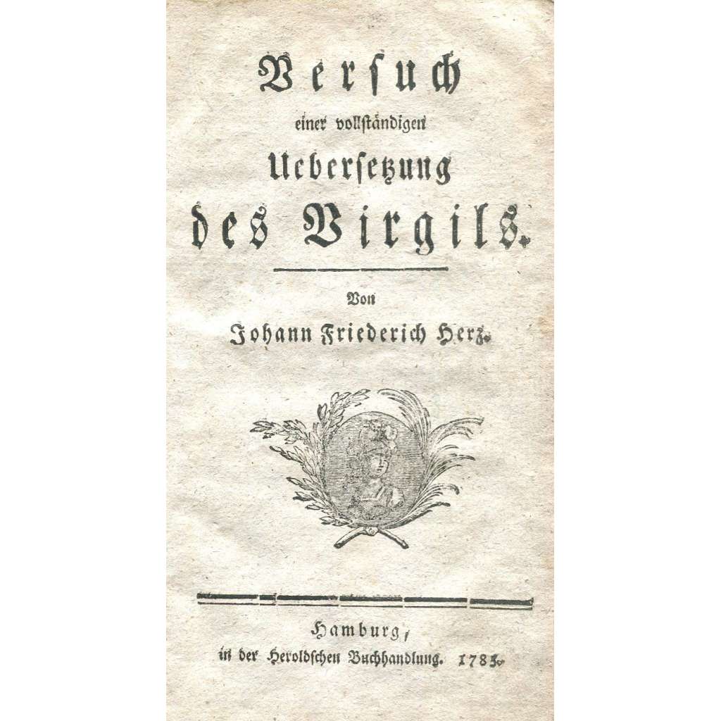 Versuch einer vollständigen Uebersetzung des Virgils [Vergilius; Aeneis; Aeneid; německý překlad]