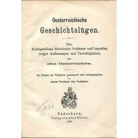 Oesterreichische Geschichtslügen [Rakousko; dějiny, historie Rakouska]