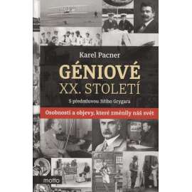 Géniové XX. století (Einstein, Tesla, Gagarin, Karel Čapek aj.)