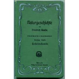 Gesteinskunde und Erdgeschichte. Naturgeschichte in Einzelbildern, Gruppenbildern und Lebensbildern; Dritter Teil [historická geologie, petrografie, horniny, minerály, přírodopis ]