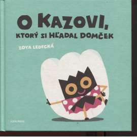 O Kazovi, ktorý si hľadal domček (text slovensky)