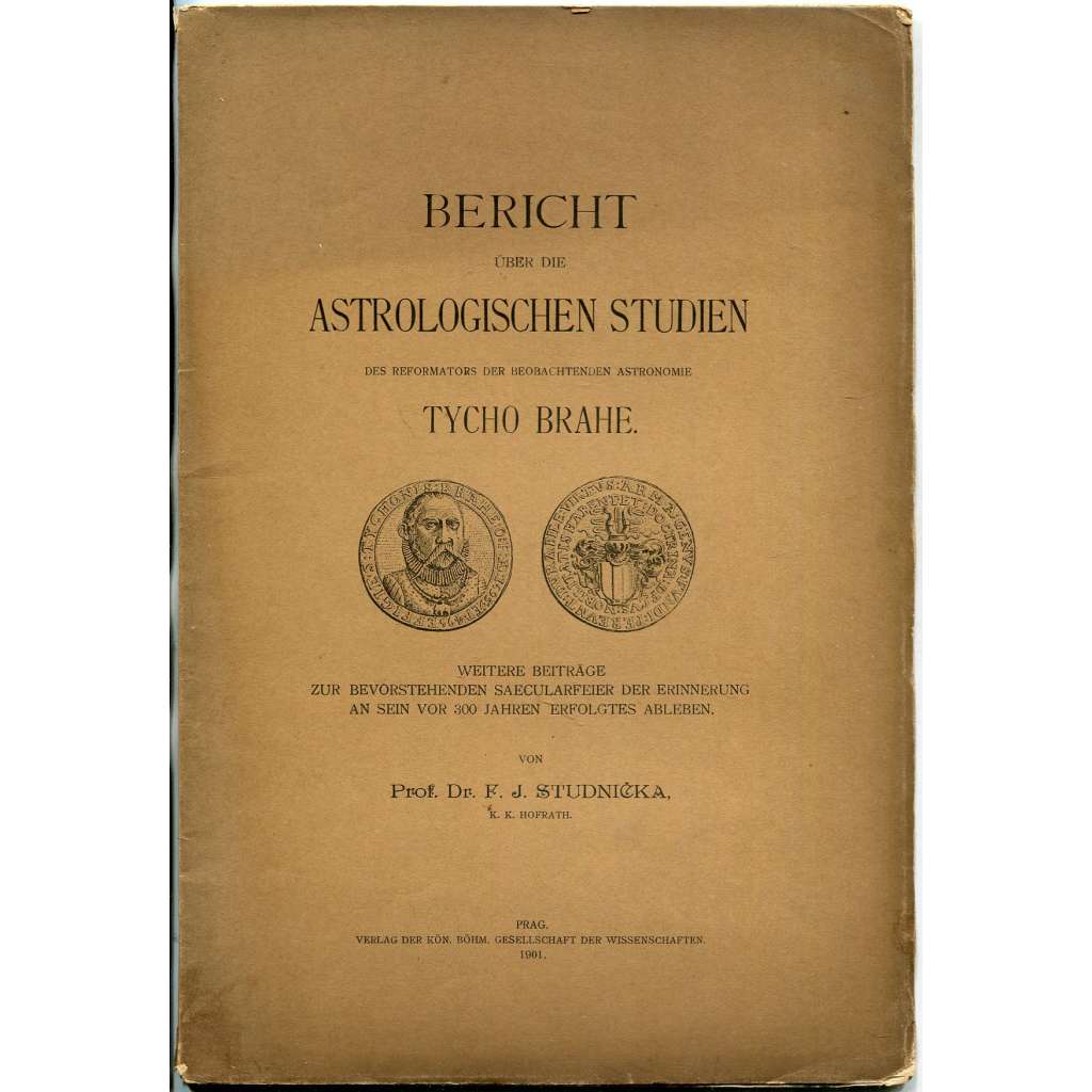 Bericht über die astrologischen Studien des Reformators der beobachtenden Astronomie Tycho Brahe [Astrologie, Rudolf II.,16. století]