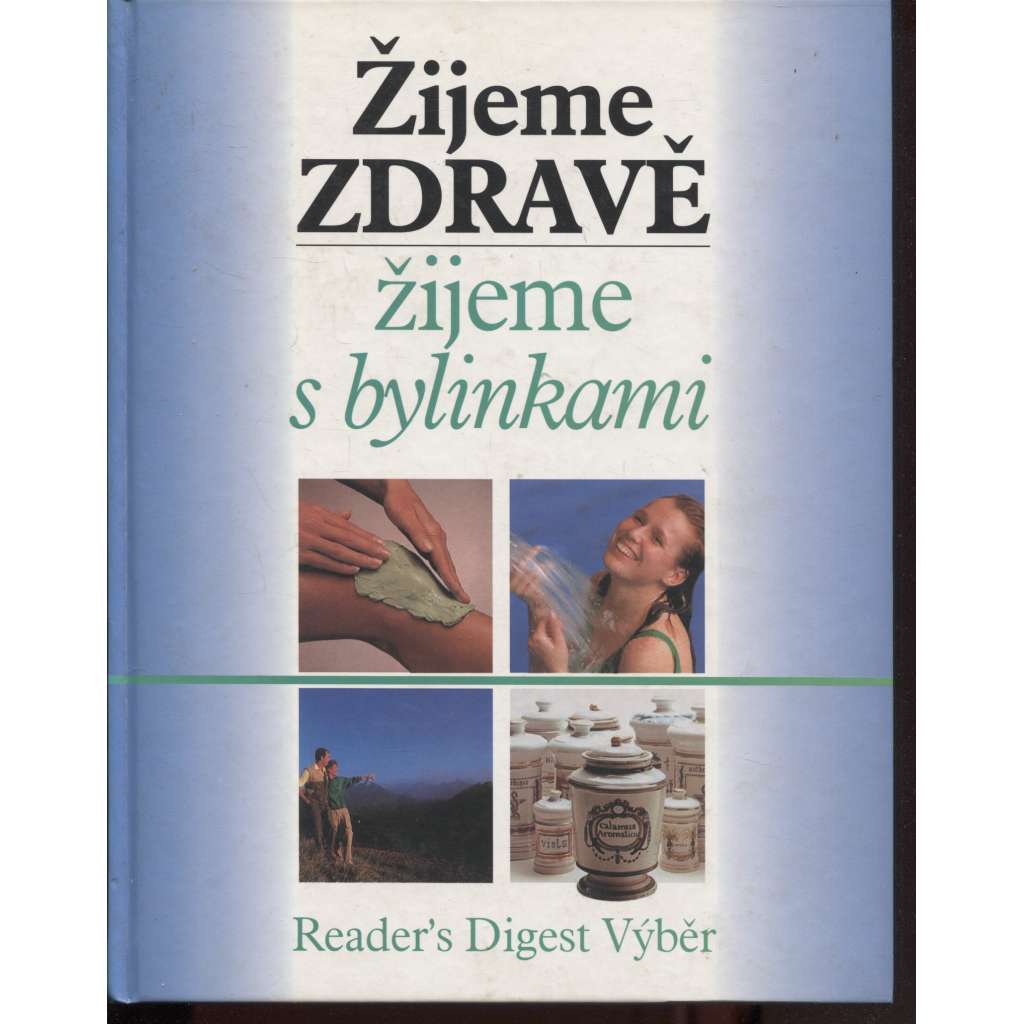 Žijeme zdravě, žijeme s bylinkami