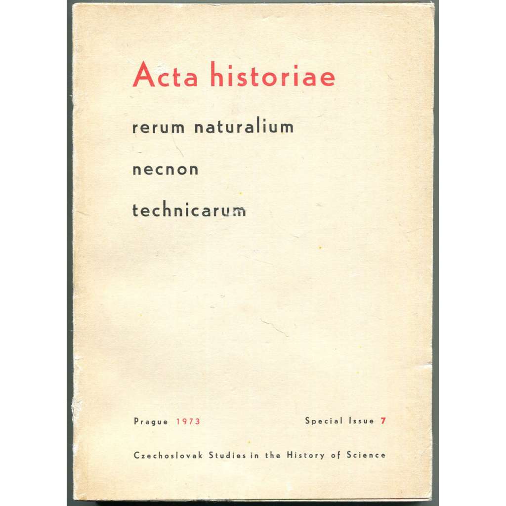 Acta historiae rerum naturalium necnon technicarum: Special Issue 7 [dějiny vědy, techniky; věda, technika; historie]
