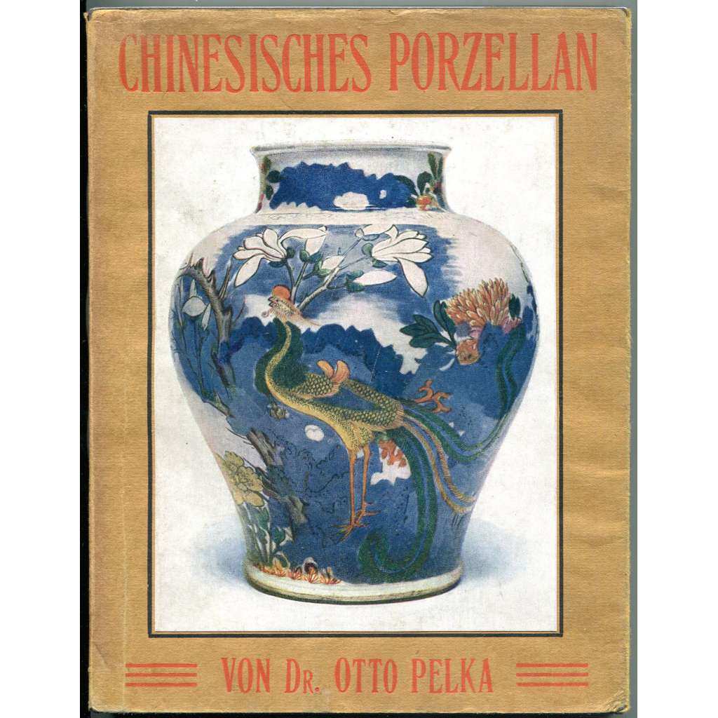 Chinesisches Porzellan ["Čínský porcelán"; keramika; Čína; značky]
