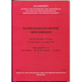 Mathematikgeschichte ohne Grenzen [Kurt Vogel; Adolf Juškevič; korespondence; matematika; dějiny matematiky]