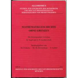 Mathematikgeschichte ohne Grenzen [Kurt Vogel; Adolf Juškevič; korespondence; matematika; dějiny matematiky]