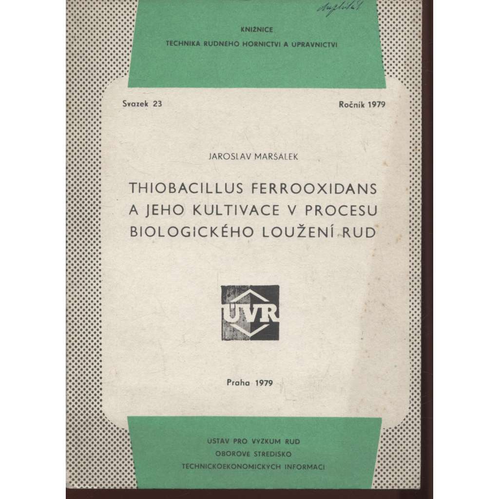 Thiobacillus Ferrooxidans a jeho kultivace v procesu biologického loužení rud (hornictví)