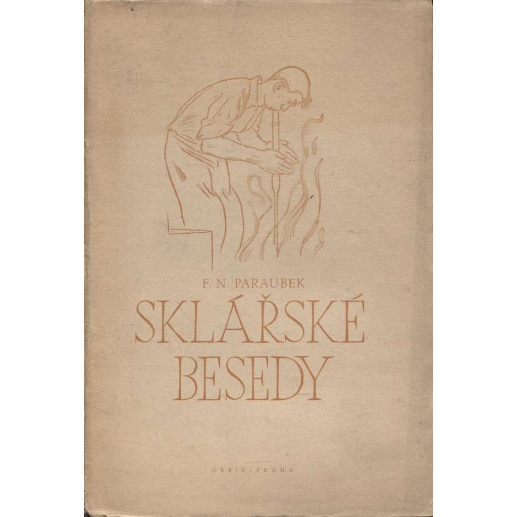 Sklářské besedy (sklo, skláři, sklářství, výroba skla)