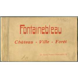 Fontainbleau. Chateau, Ville, Foret. 40 Cartes Postales Détachables [Zámek a okolí, soubor 40 pohlednic]