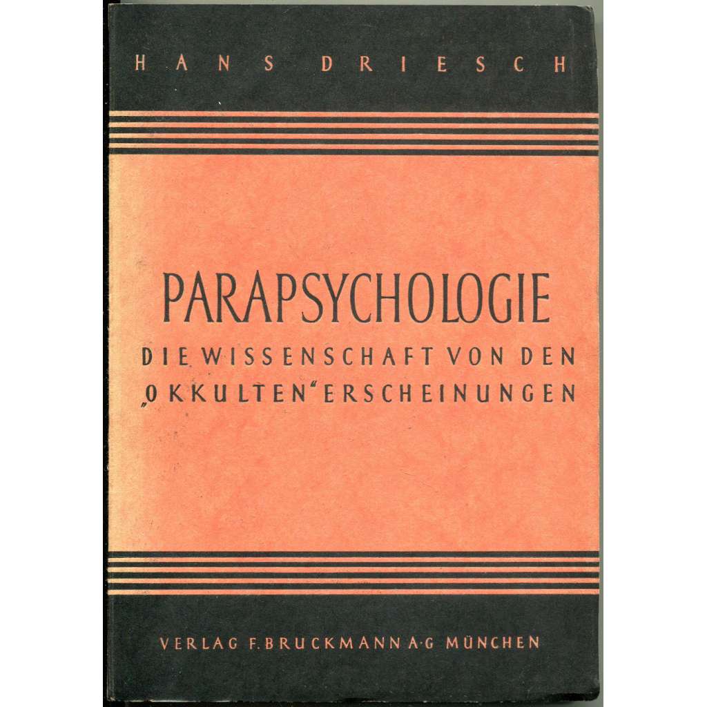 Parapsychologie. Die Wissenschaft von den "okkulten" Erscheinungen [psychologie; okultismus; filosofie]