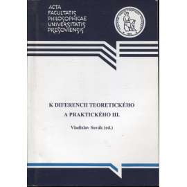K diferencii teoretického a praktického III. (text slovensky)