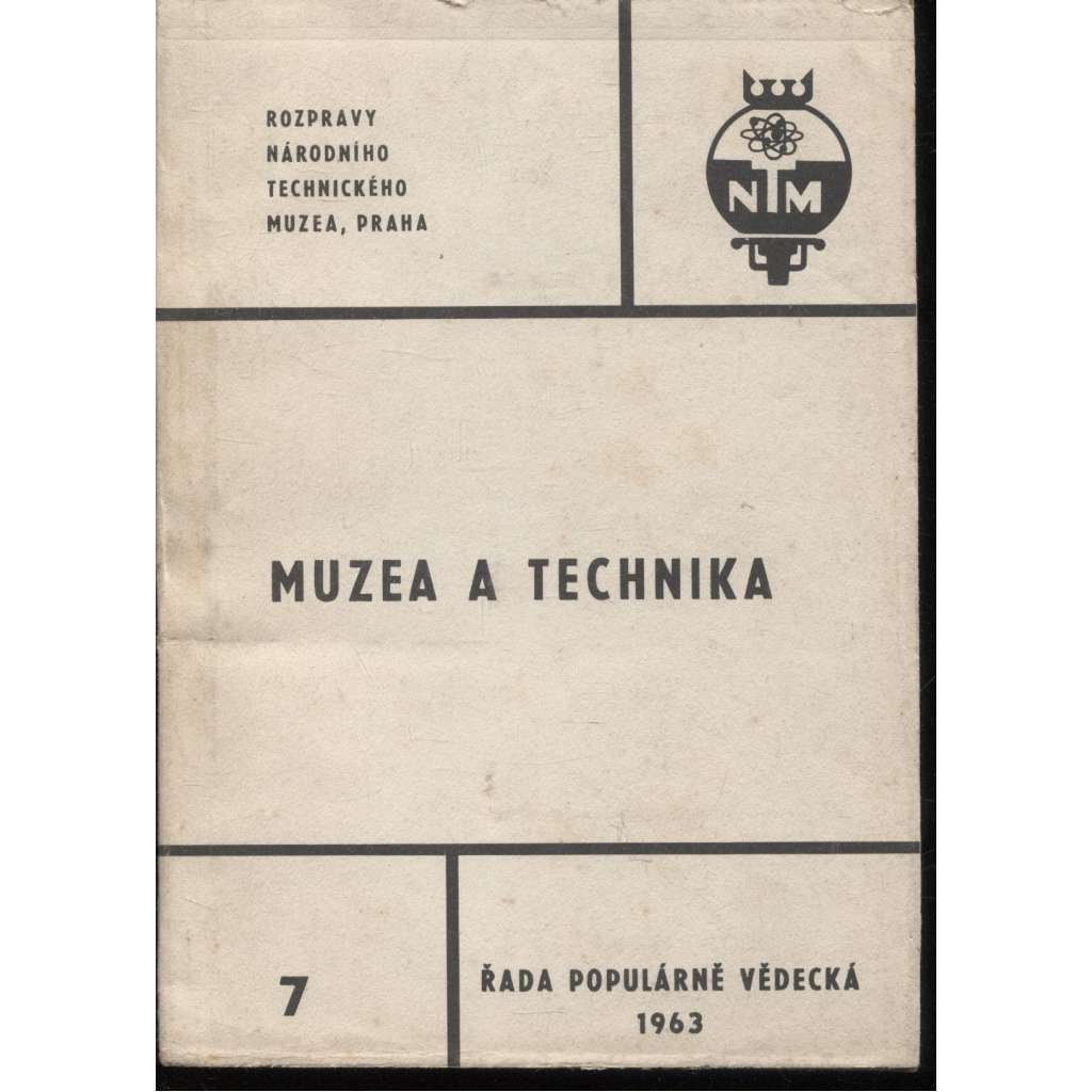 Muzea a technika (Rozpravy Národního technického muzea v Praze)