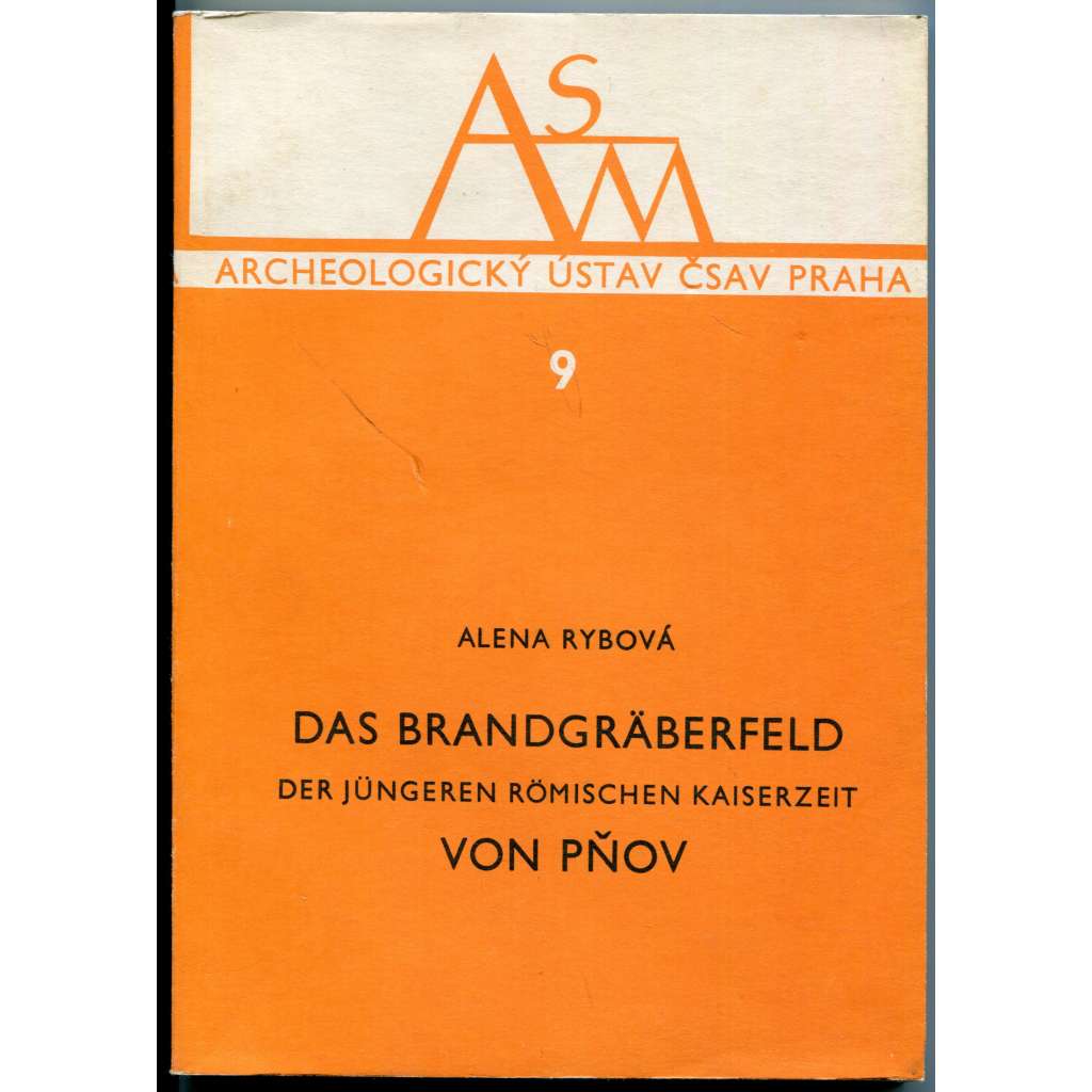 Das Brandgräberfeld der jüngeren römischen Kaiserzeit von Pňov. [Žárové pohřebiště z mladší doby římské v Pňově, okres Kolín; Nj verze, archeologický výzkum]