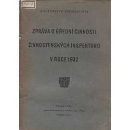 Zpráva o úřední činnosti živnostenských inspektorů v roce 1932 (pošk.)