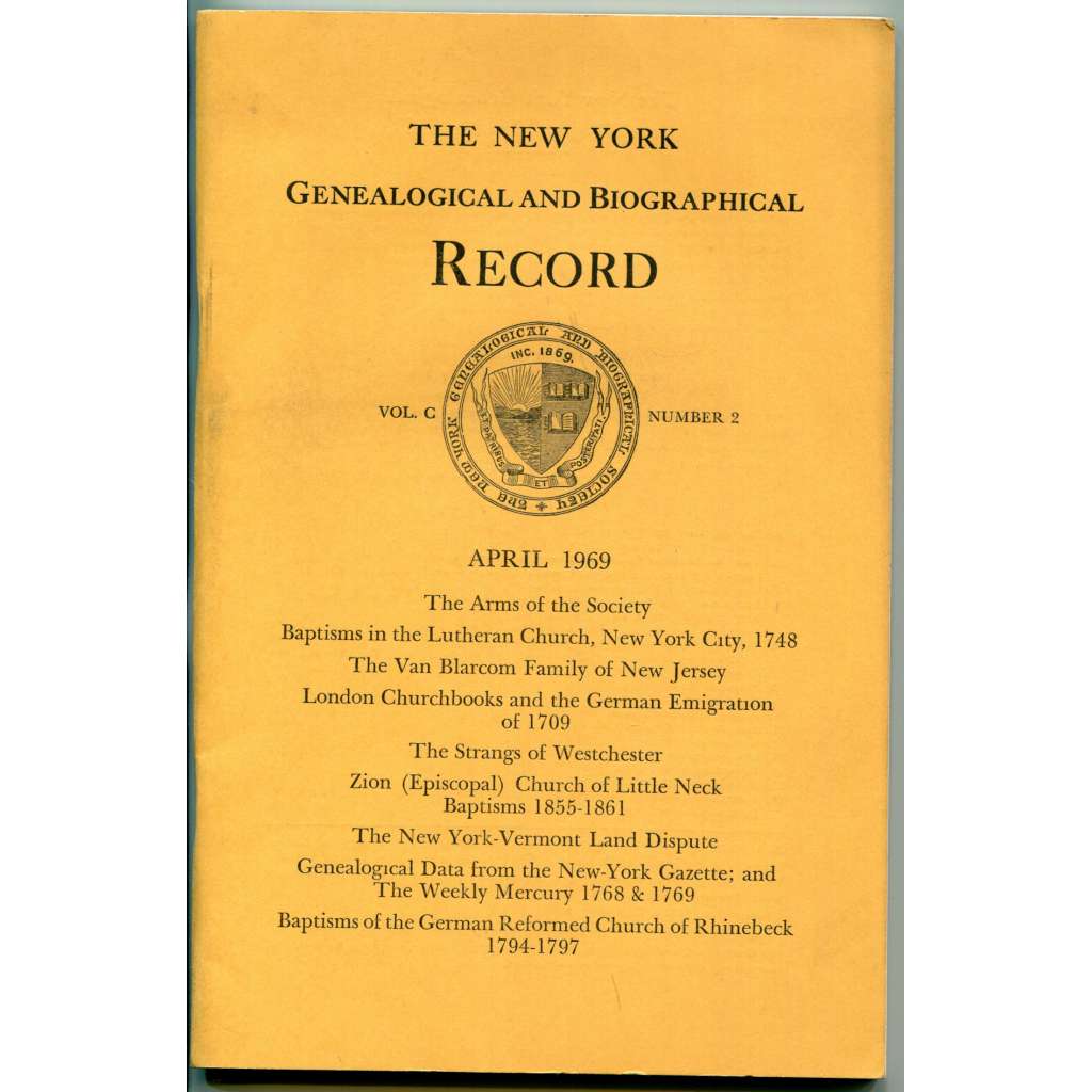 The New York Genealogical and Biographical Record, Vol. C, Number 2, April 1969  [genealogie, pomocné vědy historické, biografie]