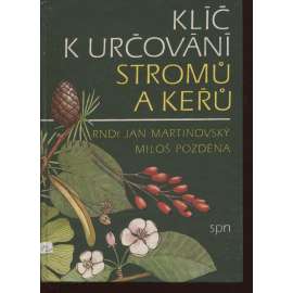 Klíč k určování stromů a keřů (stromy, keře, rostliny)
