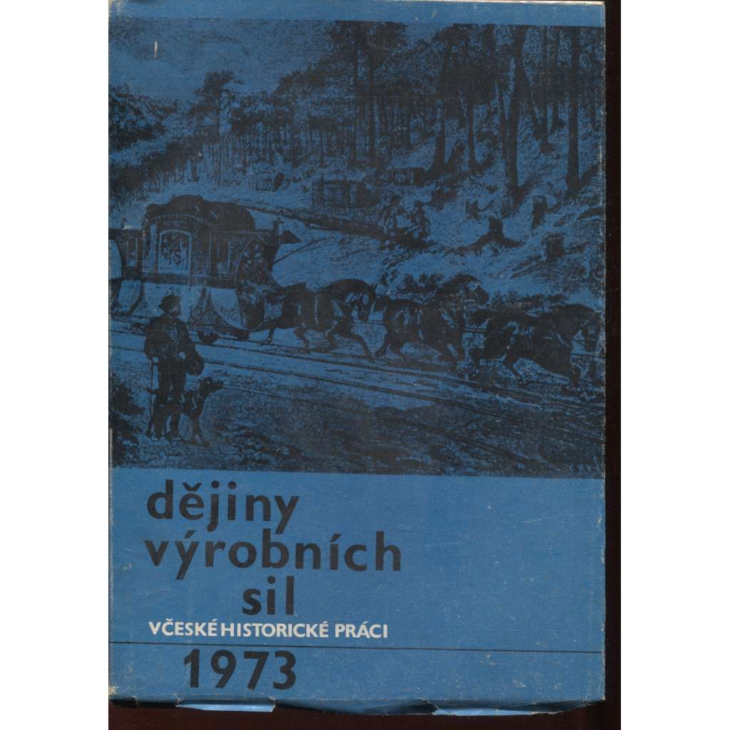 Dějiny výrobních sil v české historické práci 1973