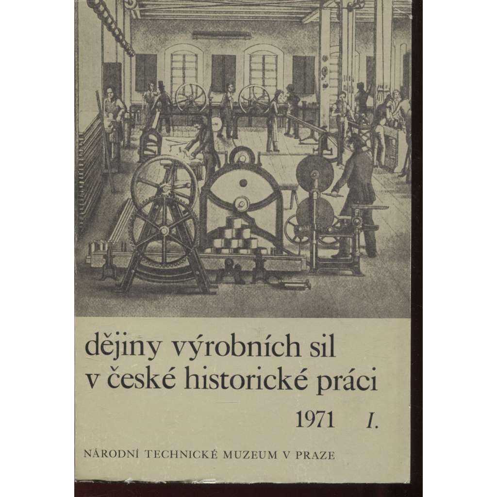 Dějiny výrobních sil v české historické práci 1971
