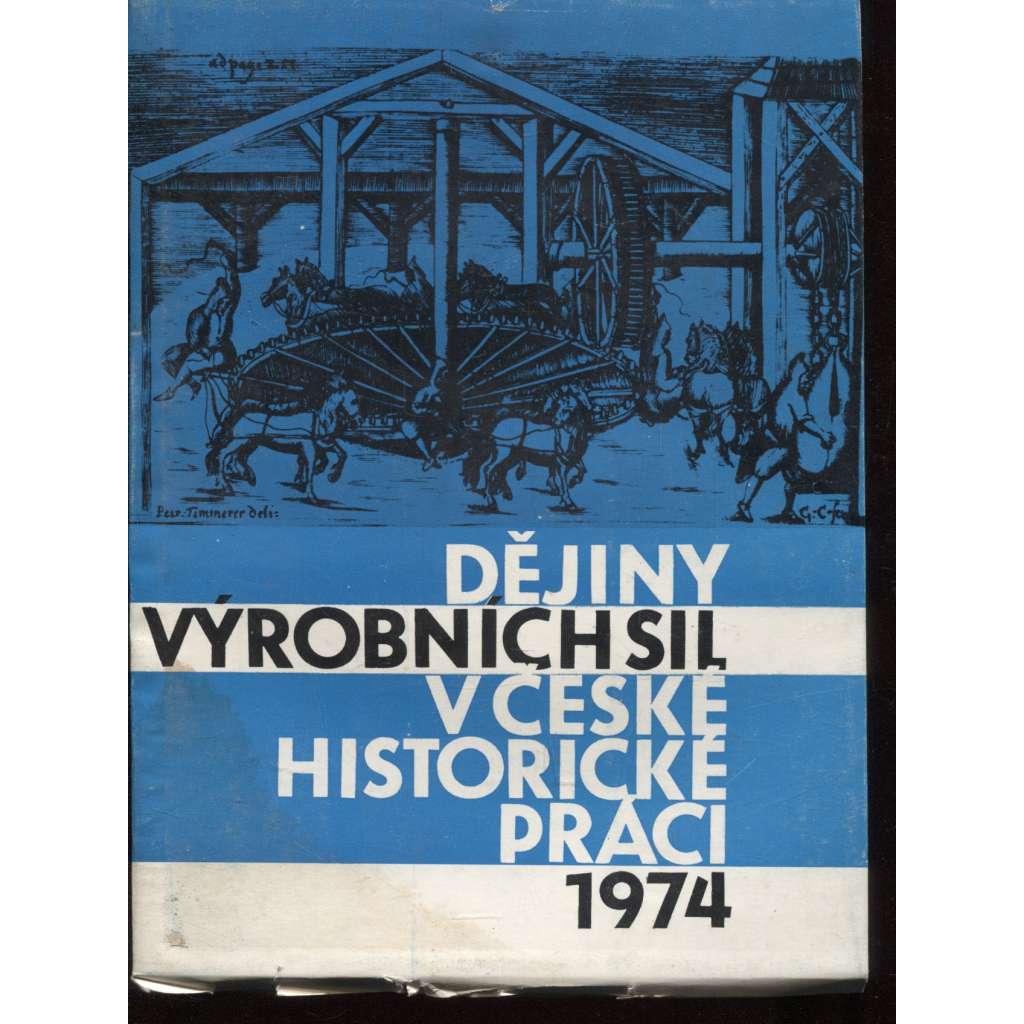 Dějiny výrobních sil v české historické práci 1974