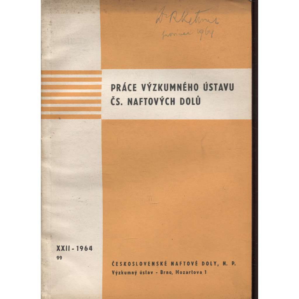 Práce Výzkumného ústavu Československých naftových dolů, XXII., 99/1964