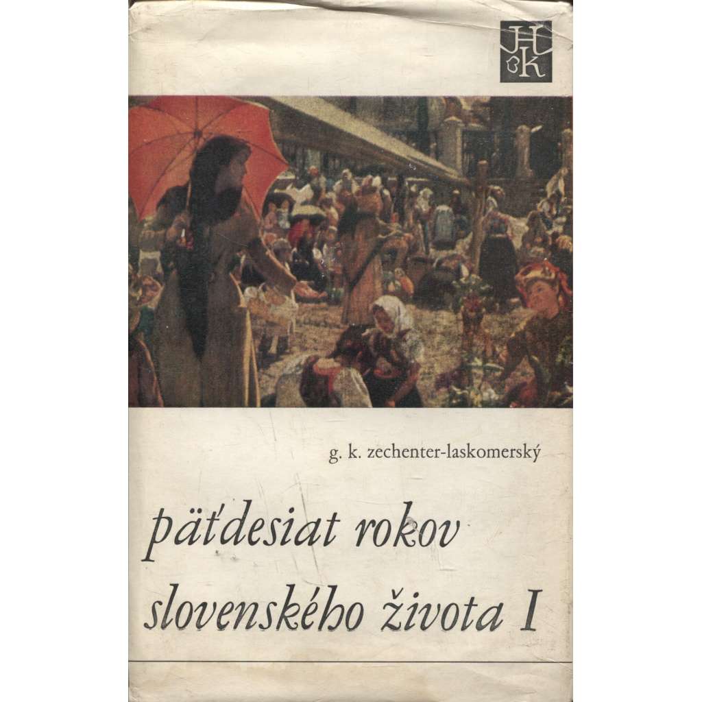 Päťdesiat rokov slovenského života I. (text slovensky)