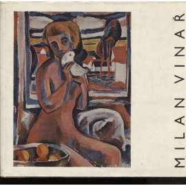 Milan Vinař (Edice: Současné profily, malíř)