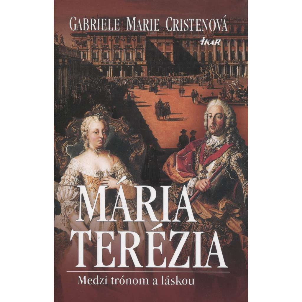 Mária Terézia - medzi trónom a láskou (text slovensky) Marie Terezie