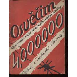 Osvěčim - hrob čtyř milionů nevinných [Osvětim, koncentrační a vyhlazovací tábor, holocaust, Židé, druhá světová válka]
