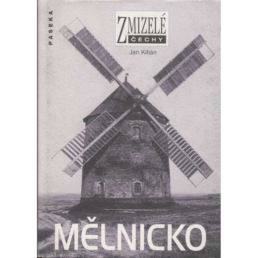 Mělnicko (Zmizelé Čechy)