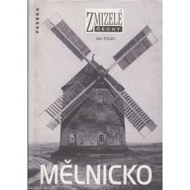 Mělnicko (Zmizelé Čechy)
