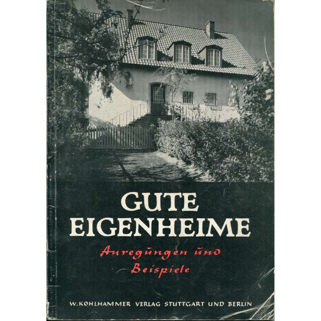 Gute Eigenheime: Anregungen und Beispiele [architektura, bydlení, rodinné domy]