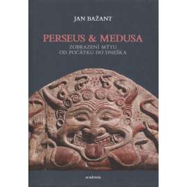 Perseus a Medusa - Zobrazení mýtu od počátku do dneška