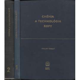 Chémia a technológia ropy, díl I. a II. (2 svazky, ropa)