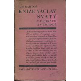 Kníže Václav svatý v dějinách a v legendě