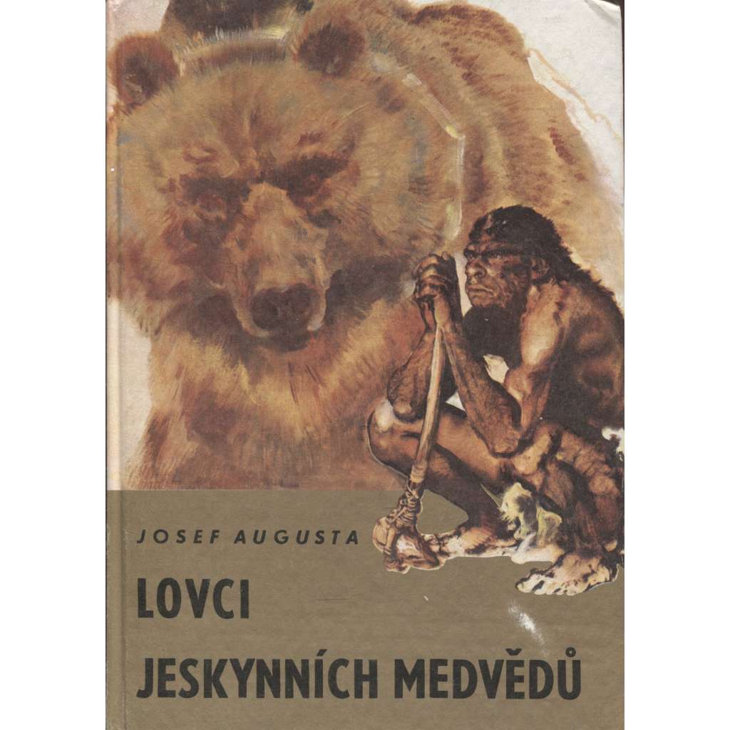 Lovci jeskynních medvědů [Zdeněk Burian ]