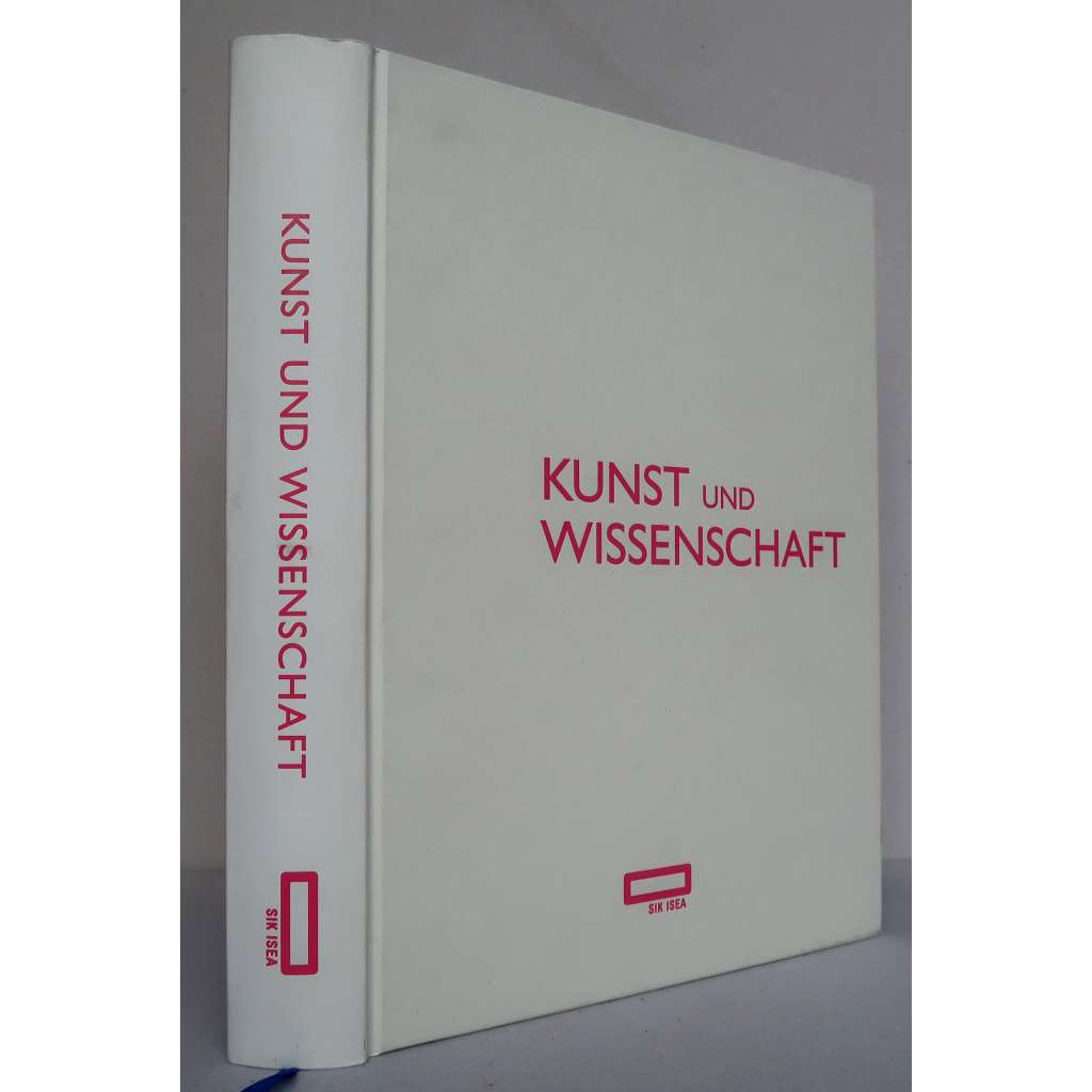 Kunst und Wissenschaft. Das Schweizerische Institut für Kunstwissenschaft  (SIK-ISEA) 1951-2010  [Umění a věda; dějiny vědy, výtvarné technologie, Villa Bleuler, švýcarské umění] HOL