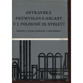 Ostravská průmyslová oblast v 1. polovině 20. století (Ostrava)