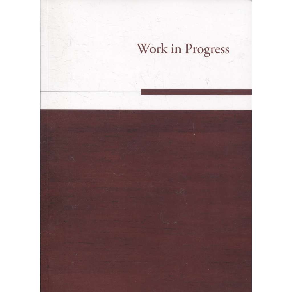 Work in Progress