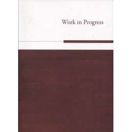 Work in Progress