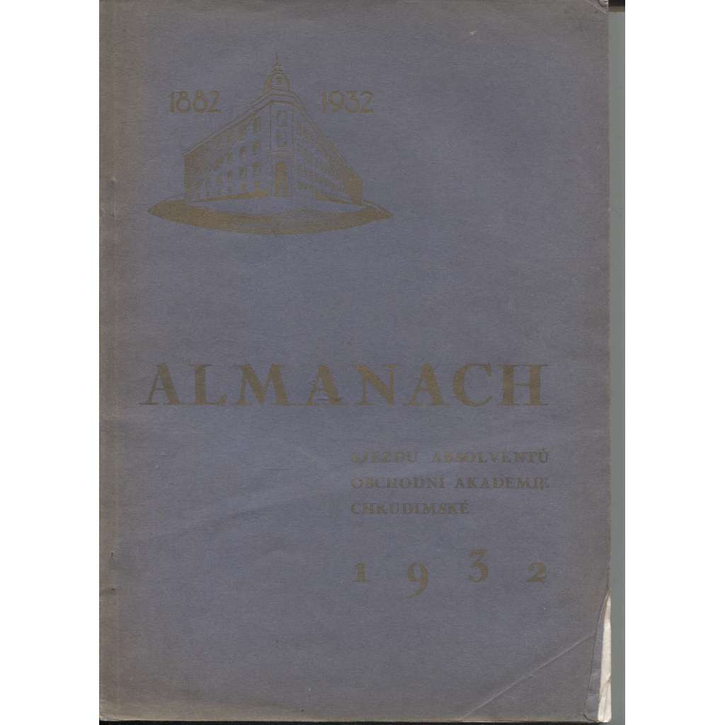 Almanach sjezdu absolventů Obchodní akademie chrudimské 1932 (Chrudim)