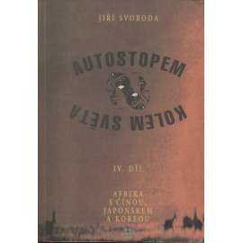 Autostopem kolem světa. IV. díl, Afrika s Čínou, Japonskem a Koreou