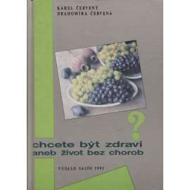 Chcete být zdraví aneb život bez chorob