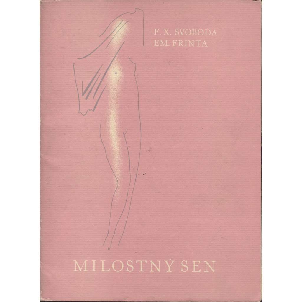 Milostný sen (podpis F. X. Svoboda, Emanuel Frinta)