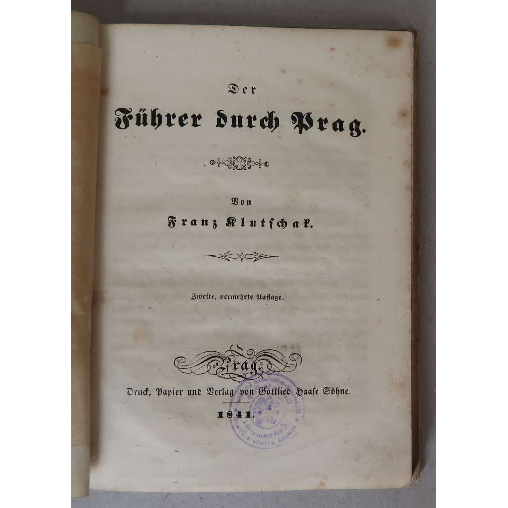 Der Führer durch Prag [Průvodce pro Praze, Praha a okolí v 1. polovině 19. století, Pragensia, cestování, pražské památky a zajímavosti]