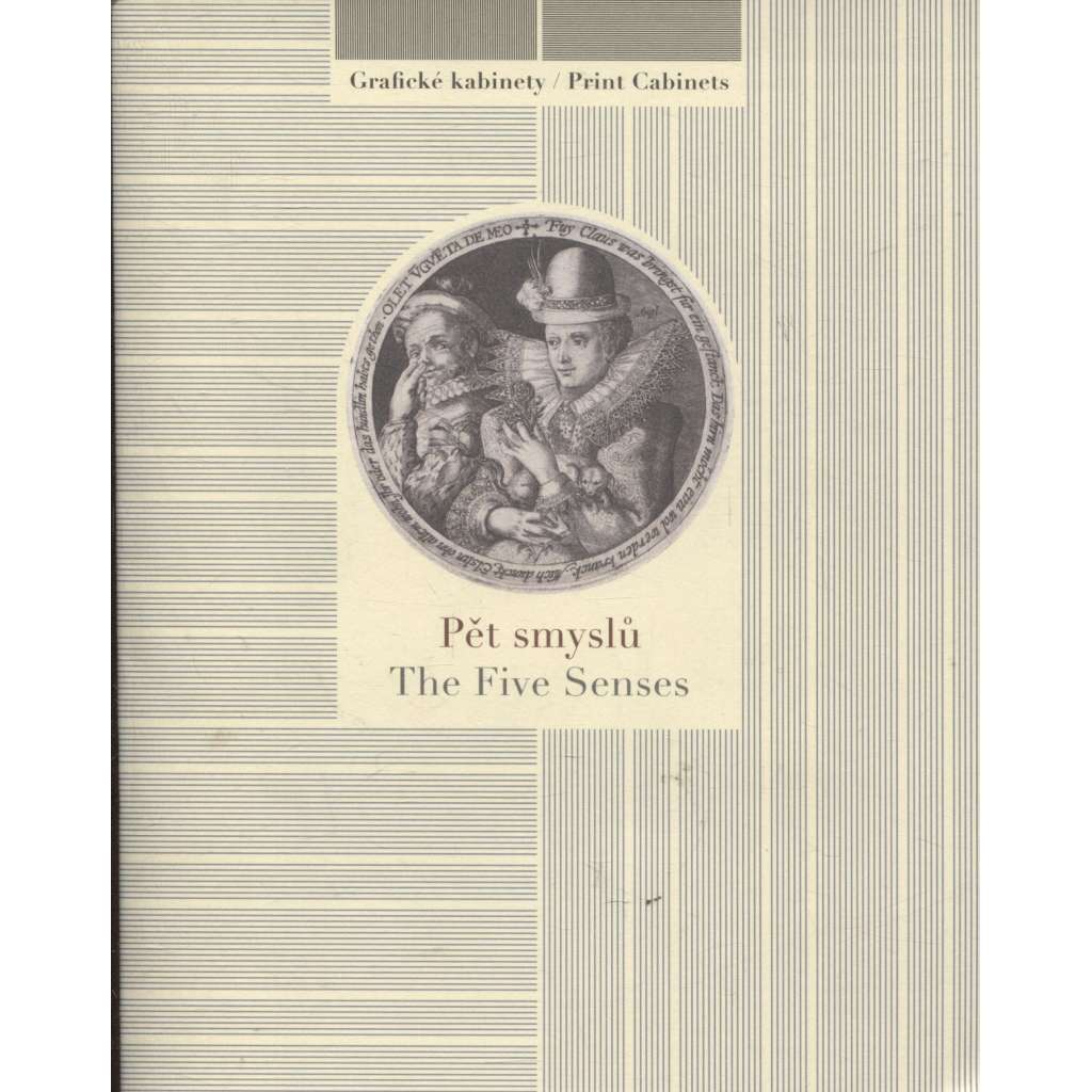 Pět smyslů / The Five Senses (Grafické kabinety, Národní galerie)