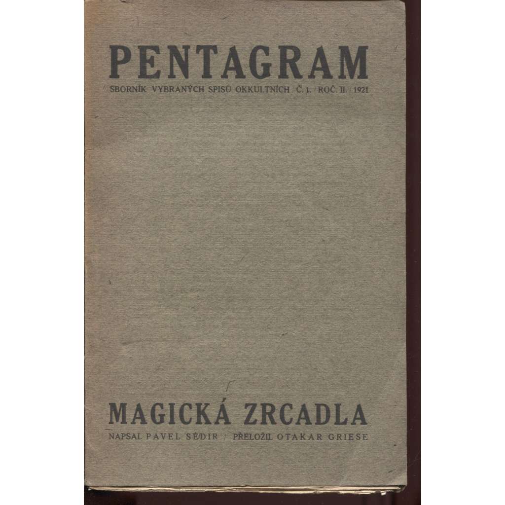 Pentagram. Sborník vybraných spisů okkultních, č. 1., ročník II./1921. Magická zrcadla