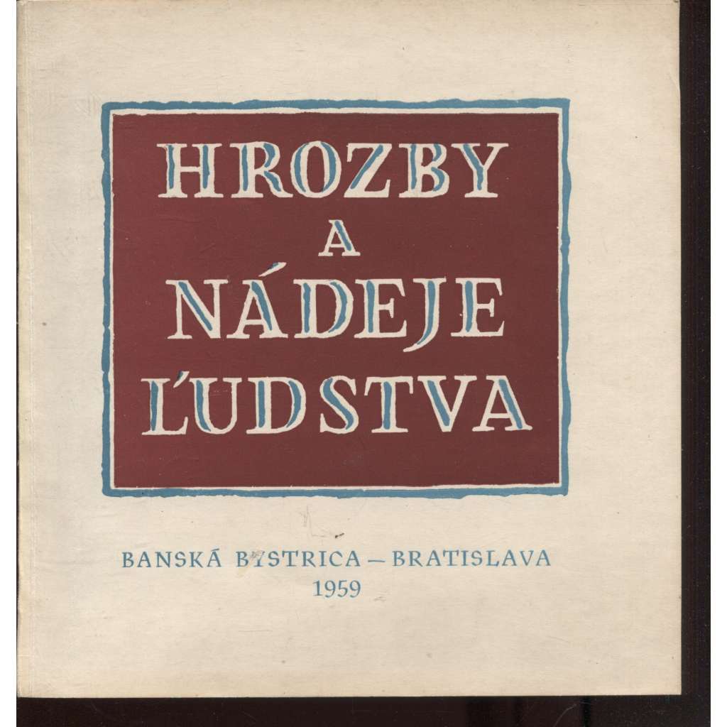 Hrozby a nádeje ľudstva (text slovensky)